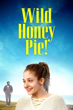 Wild Honey Pie! yesmovies