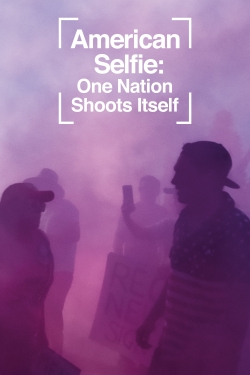 American Selfie: One Nation Shoots Itself yesmovies