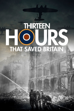 13 Hours That Saved Britain yesmovies