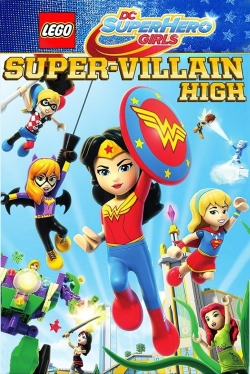 LEGO DC Super Hero Girls: Super-Villain High yesmovies