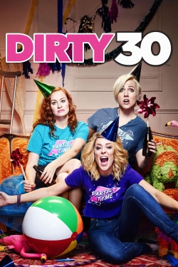 Dirty 30 yesmovies