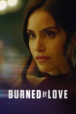 Burned by Love yesmovies