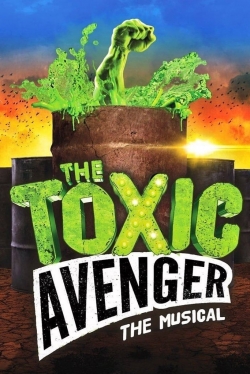 The Toxic Avenger: The Musical yesmovies