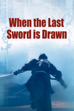 When the Last Sword Is Drawn yesmovies