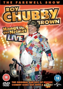 Roy Chubby Brown - Hangs up the Helmet Live yesmovies