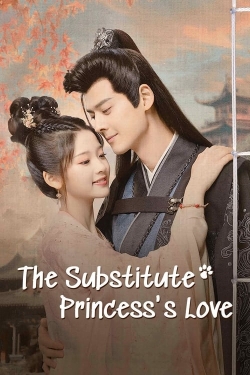 The Substitute Princess's Love yesmovies