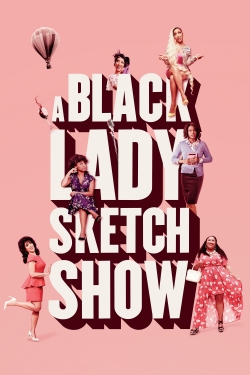 A Black Lady Sketch Show yesmovies