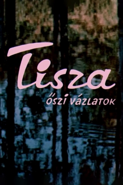 Tisza: Autumn Sketches yesmovies