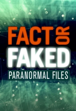 Fact or Faked: Paranormal Files yesmovies