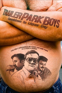 Trailer Park Boys: Countdown to Liquor Day yesmovies