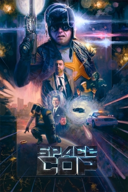 Space Cop yesmovies