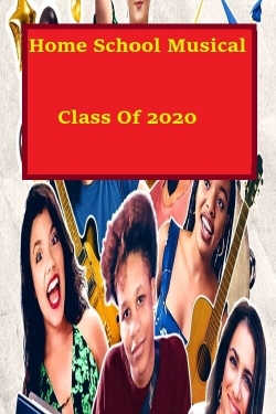 Homeschool Musical Class Of 2020 yesmovies