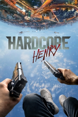 Hardcore Henry yesmovies