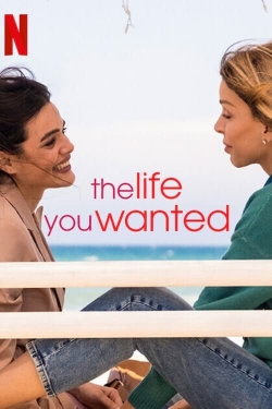 The Life You Wanted yesmovies