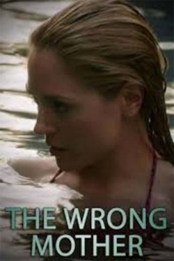 The Wrong Mother yesmovies