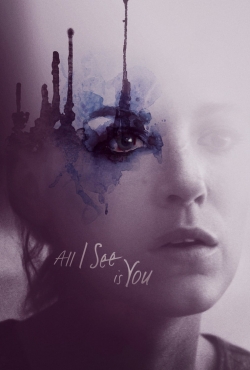 All I See Is You yesmovies