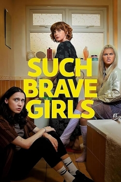 Such Brave Girls yesmovies