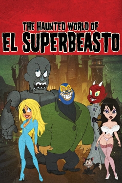 The Haunted World of El Superbeasto yesmovies