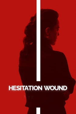 Hesitation Wound yesmovies