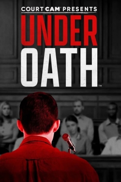 Court Cam Presents Under Oath yesmovies