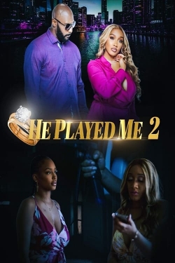 He Played Me 2 yesmovies