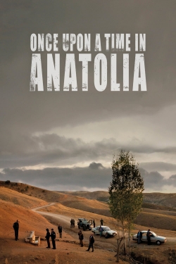 Once Upon a Time in Anatolia yesmovies