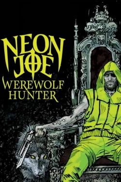 Neon Joe, Werewolf Hunter yesmovies