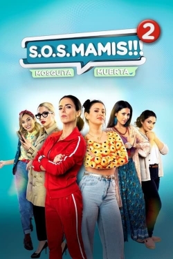 S.O.S Mamis 2: Mosquita Muerta yesmovies