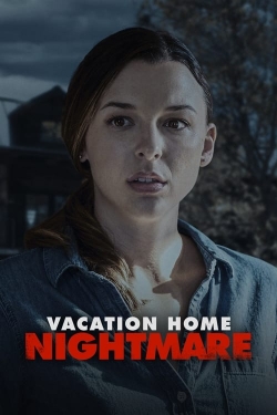 Vacation Home Nightmare yesmovies