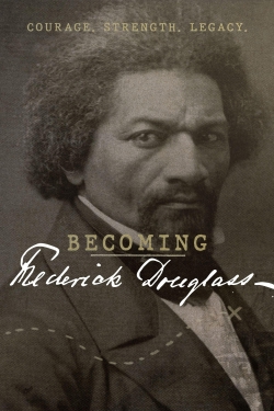 Becoming Frederick Douglass yesmovies