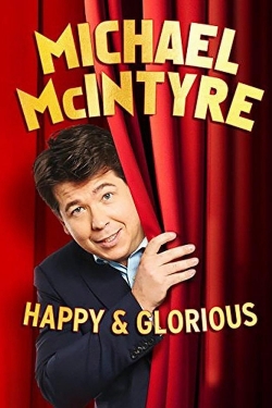 Michael McIntyre - Happy & Glorious yesmovies