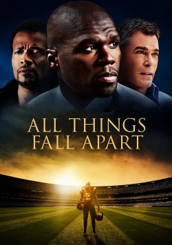 All Things Fall Apart yesmovies