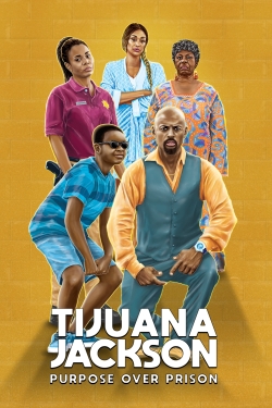 Tijuana Jackson: Purpose Over Prison yesmovies