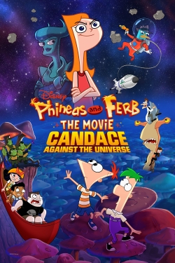 Phineas and Ferb The Movie: Candace Against the Universe yesmovies