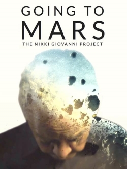 Going to Mars: The Nikki Giovanni Project yesmovies