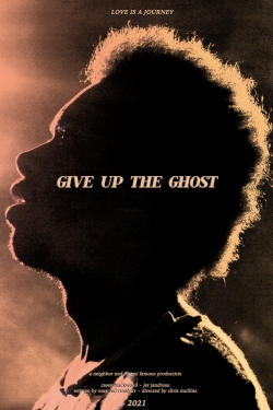 Give Up the Ghost yesmovies