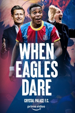 When Eagles Dare: Crystal Palace F.C. yesmovies