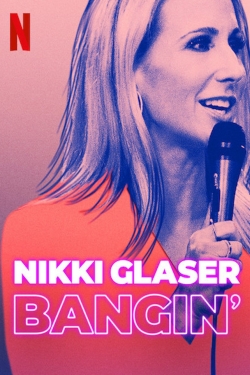 Nikki Glaser: Bangin' yesmovies