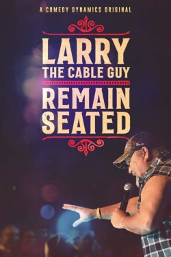 Larry The Cable Guy: Remain Seated yesmovies