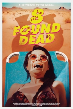 8 Found Dead yesmovies