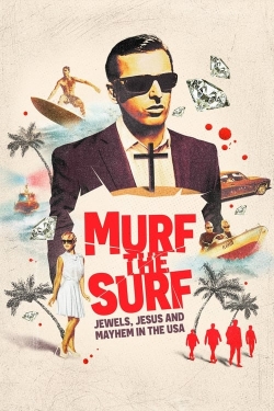 Murf the Surf: Jewels, Jesus, and Mayhem in the USA yesmovies