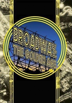 Broadway: The Golden Age, by the Legends Who Were There yesmovies