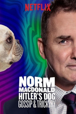 Norm Macdonald: Hitler's Dog, Gossip & Trickery yesmovies