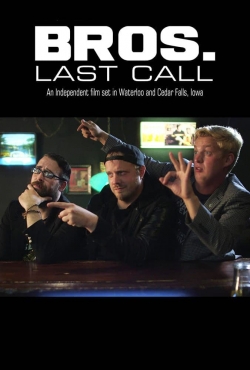 Bros. Last Call yesmovies