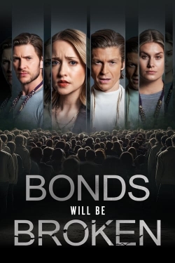 Bonds Will Be Broken yesmovies