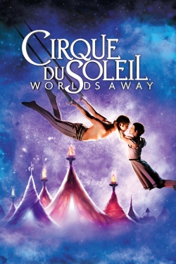 Cirque du Soleil: Worlds Away yesmovies