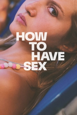 How to Have Sex yesmovies