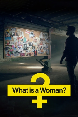 What Is a Woman? yesmovies