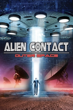 Alien Contact: Outer Space yesmovies