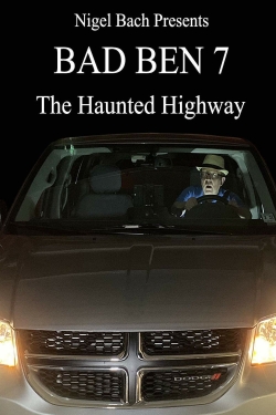 Bad Ben 7: The Haunted Highway yesmovies